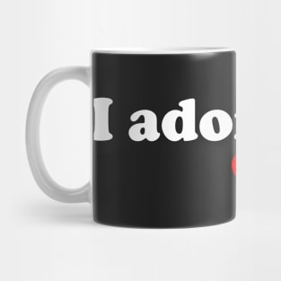 I Adore You Mug